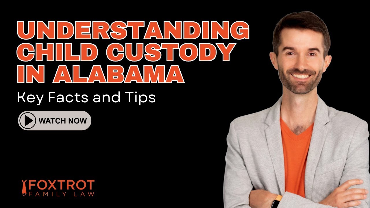 Understanding Child Custody in Alabama